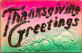 Airbrushed High Relief Embossed Thanksgiving Greetings Postcard 1910s Glitter - £6.31 GBP