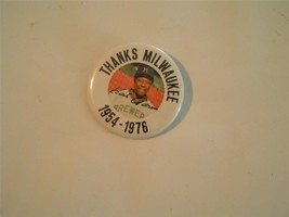 Thanks Milwaukee Hank Aaron 1954-1976 pinback - £3.99 GBP