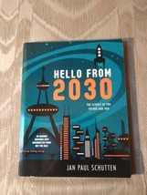Hello From 2030 By Jan Paul Schutten ARC Uncorrected Proof The Science Of The... - £9.49 GBP