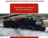 MODELTEC Magazine March 1991 Railroading Machinist Projects B-8a Ten-Whe... - $9.89