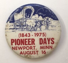 1975 Pioneer Days Button Pin Newport Minnesota Horse Drawn Covered Wagon... - £9.43 GBP