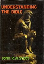 Understanding the Bible [Hardcover] [Jan 01, 1980] STOTT, John R.W. - £4.79 GBP