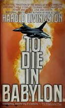 To Die In Babylon by Harold Livingston / 1995 Espionage Paperback - £2.72 GBP