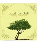 Living for Eden [Audio CD] Paul Cardall; Ryan Tilby; William B. Bradbury... - $418.25 MXN
