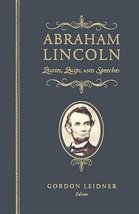 [Abraham Lincoln: Quotes, Quips, and Speeches] (By: Gordon Leidner) [published:  - £65.56 GBP