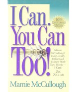 I Can. You Can Too! [Hardcover] Mamie McCullough - $11.66