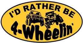 Id Rather Be 4-Wheelin - Decal (4X4 Vehicle Decal) - $4.99