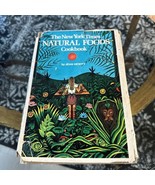 The New York Times Natural Foods Cookbook 1st Ed 1st Print Healthy Eatin... - $49.56 CAD