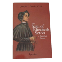 Soul of Elizabeth Seton A Spiritual Portrait Book Catholic by Dirvin Ign... - £9.58 GBP