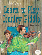 Mel Bay&#39;s, Learn to Play Country Fiddle by Frank Zucco, Book - £5.88 GBP