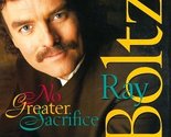 No Greater Sacrifice [Audio CD] Boltz, Ray - $5.83
