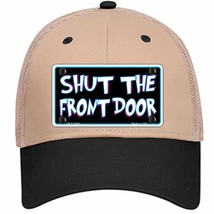 Shut The Front Door Novelty Khaki Mesh License Plate Hat - £22.87 GBP