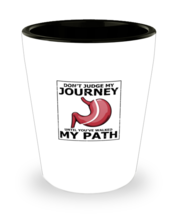 Shot Glass  Funny Don&#39;t Judge My Journey Until You&#39;ve Walked My Path Bariatric  - £15.67 GBP