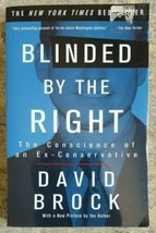 Blinded by the Right: The Conscience of an Ex-Conservative by David Brock - £6.14 GBP