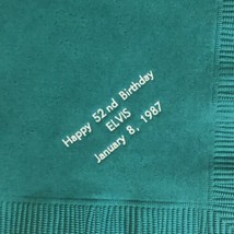 Elvis Presley 1987 Vintage Souvenir Napkin Happy 52nd Birthday Elvis Green - $4.94