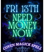 FRIDAY 13TH BLACK MOON NEED MONEY NOW HIGH RITE MAGICK 200 WITCHES CASSIA4 - $279.77
