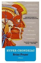 Hyper-Chondriac: Calm Down Brian Frazer New Book [Paperback] - £3.91 GBP