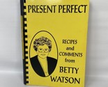 Present Perfect By Betty Watson Cookbook 1993 Drew Mississippi Vintage A... - £10.50 GBP