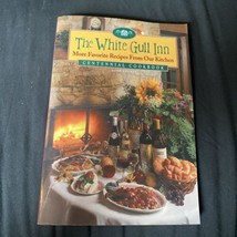 The White Gull Inn Centennial Cookbook: More Favorite Recipes from Our Kitchen - £4.59 GBP