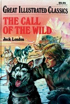 The Call of the Wild by Jack London / 1989 Great Illustrated Classics Edition - £1.81 GBP