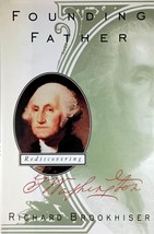 Founding Father: Rediscovering George Washington by Richard Brookhiser / 1996 HC - £1.78 GBP