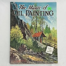 Walter T Foster The Magic Of Oil Painting W. Alexander Vintage Art Book #162 - £7.45 GBP