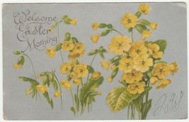 Vintage Postcard Welcome Easter Morning Yellow Flowers 1907 Undivided - £5.44 GBP