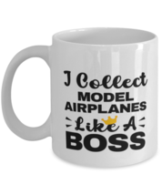 Model Airplanes Collector Coffee Mug - I Collect Like A Boss - 11 oz Funny Tea  - £12.03 GBP