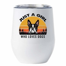 Just A Girl Who Loves Boston Terrier Dog Tumbler 12oz White Cup Gift For Dog Mom - £18.27 GBP