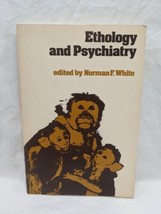 Ethology And Psychiatry Norman F White Book - £28.02 GBP