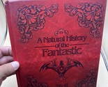 A NATURAL HISTORY OF THE FANTASTIC - HC  Good Signed By Christopher Stoll - $75.23