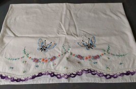 Vintage Hand Embroidered Pillowcase Flowers Butterflies Crochet Edging 2... - $14.00