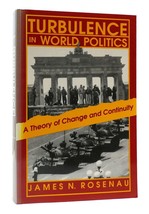 James N. Rosenau Turbulence In World Politics � A Theory Of Change And Continuit - £44.36 GBP