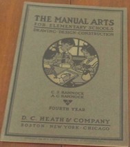 The Manual Arts – For Elementary Schools – Fourth Year – 1909 – D.C. Hea... - £23.36 GBP