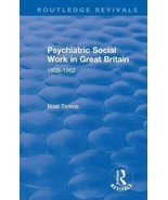 Psychiatric Social Work in Great Britain : 1939-1962, Hardcover by Timms... - £54.89 GBP