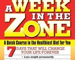 A Week in the Zone [Mass Market Paperback] Barry Sears, Ph.D. - £2.34 GBP