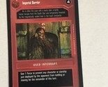 Star Wars CCG Trading Card Vintage 1995 #4 Imperial Barrier - £1.57 GBP