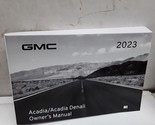 2023 GMC Acadia / Acadia Denali Owners Manual [Paperback] Auto Manuals - $48.99