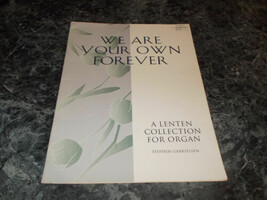 We are Your Own Forever Lenteen Collection for Organ by Stephen Gabrielsen - $2.99