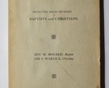 Ben Bogard Joe Warlick Debate Between Baptists &amp; Church of Christ 1915 P... - $39.59