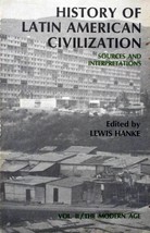 History of Latin American Civilization: Sources and Interpretations Volume II - £9.15 GBP