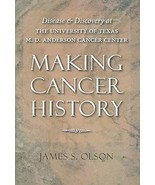 Making Cancer History: Disease and Discovery at the University of Texas ... - £23.11 GBP