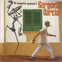 Sergent Garcia - Un Poquito Quema&#39;o (CD 1999 Virgin) Near MINT  - $8.80