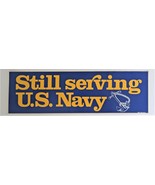 Vtg Car Bumper or Luggage Sticker Still Serving US Navy 1970&#39;s Ephemera - €17,15 EUR