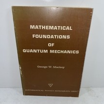 Mathematical Foundations Of Quantum Mechanics By George Mackey 1963 Tpb 1ST - £19.17 GBP