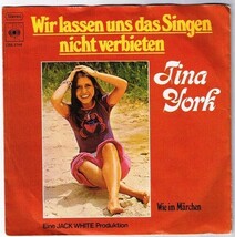 Tina York Wir Lassen uns das Singen nicht verbieten 45 rpm Wir im Marchen - $4.94