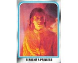 1980 Topps Star Wars ESB #205 Tears Of A Princess Princess Leia Organa - $0.89