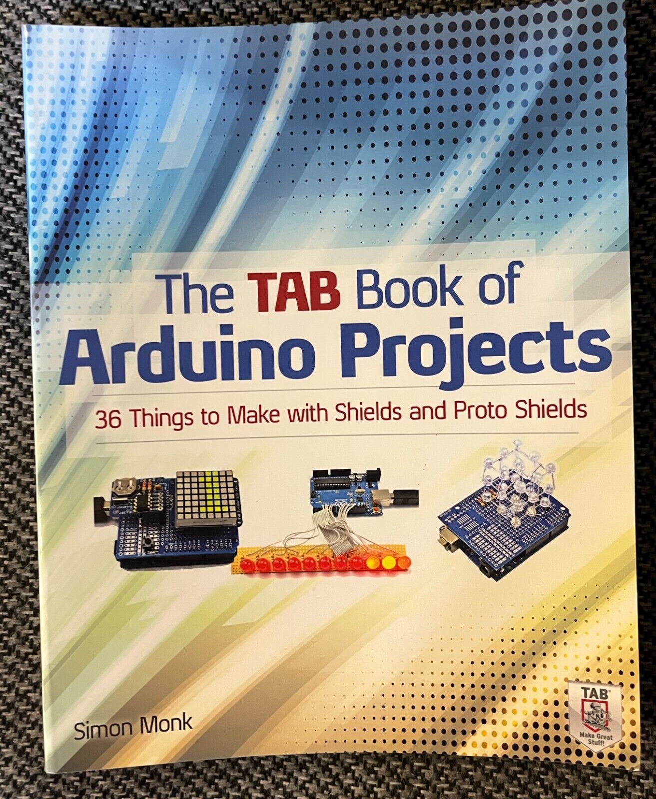 The TAB Book of Arduino Projects: 36 Things to Make with Shields - $11.88