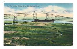 Vintage Unused Color Linen Postcard-Port Arthur (TX) Bridge-Neches River - £6.14 GBP