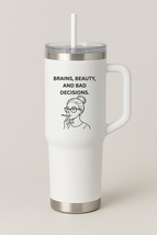 Brains, Beauty And Bad Decisions Tumbler - $24.99+
